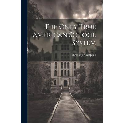 The Only True American School System