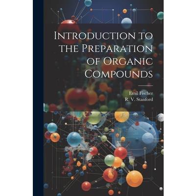 Introduction to the Preparation of Organic Compounds