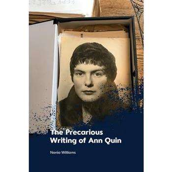 The Precarious Writing of Ann Quin