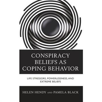 Conspiracy Beliefs as Coping Behavior