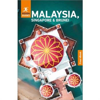 Rough Guides Malaysia, Singapore and Brunei: Travel Guide with eBook