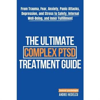 The Ultimate Complex PTSD Treatment Guide