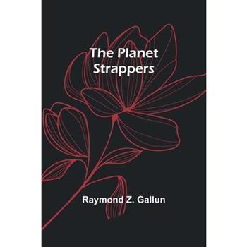 The Planet Strappers
