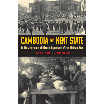 Cambodia and Kent StateIn the Aftermath of Nixon’s Expansion of the Vietnam War