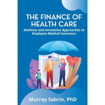 The Finance of Health Care