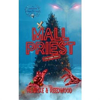 Mall Priest - The Merry Crisis and Happy New Fear Edition