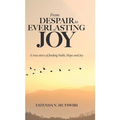 From Despair to Everlasting Joy