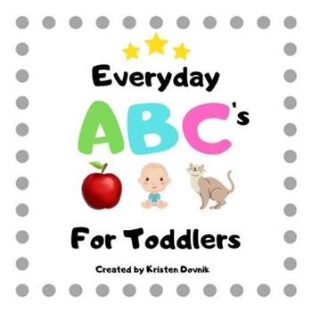 Everyday ABC’s for Toddlers