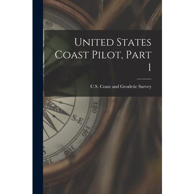 United States Coast Pilot, Part 1