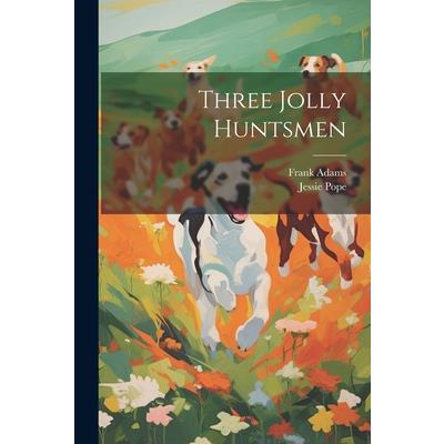 Three Jolly Huntsmen