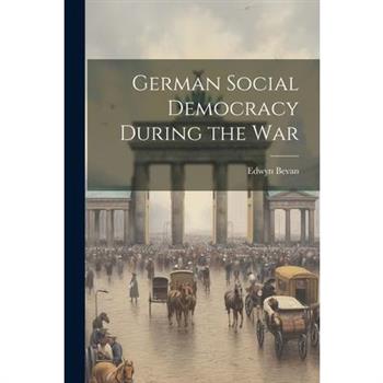 German Social Democracy During the War