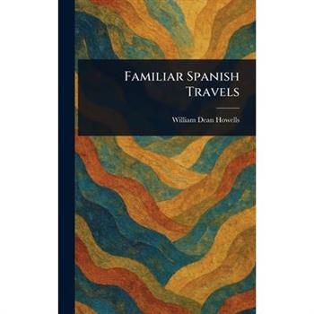 Familiar Spanish Travels