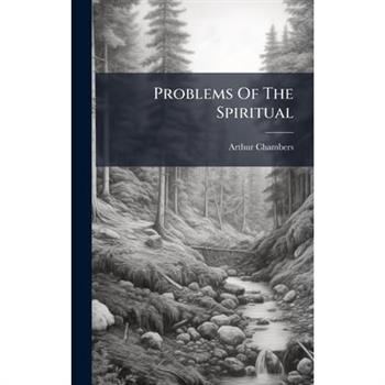 Problems Of The Spiritual
