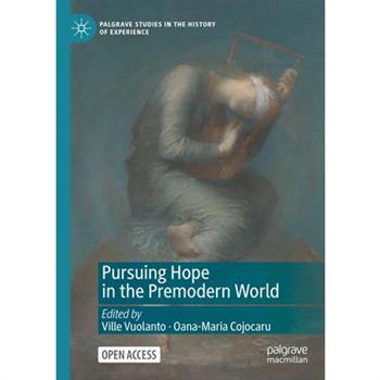 Pursuing Hope in the Premodern World