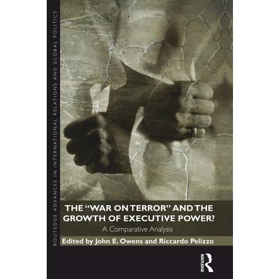 The ’War on Terror’ and the Growth of Executive Power?