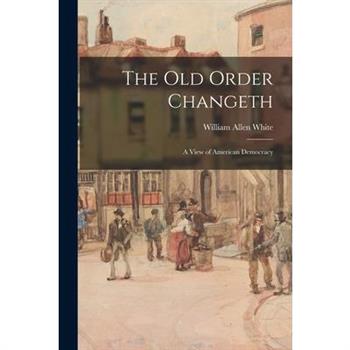The Old Order Changeth