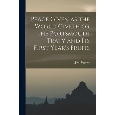Peace Given as the World Giveth or the Portsmouth Traty and its First Year's Fruits
