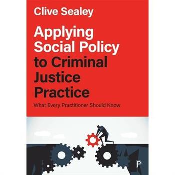 Applying Social Policy to Criminal Justice Practice