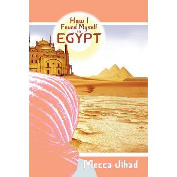 How I Found Myself in Egypt