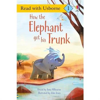 How the Elephant Got His Trunk