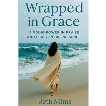 Wrapped in Grace