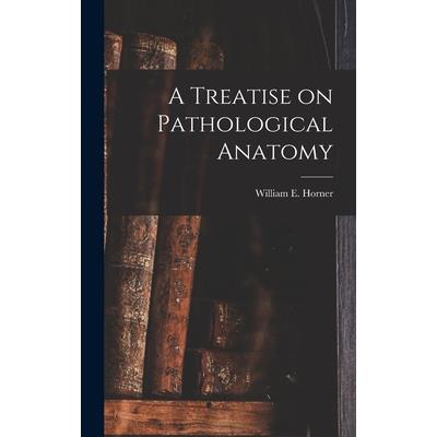 A Treatise on Pathological Anatomy