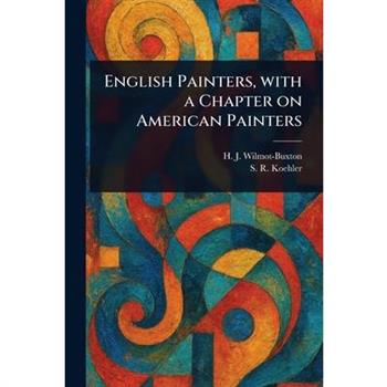 English Painters, With a Chapter on American Painters