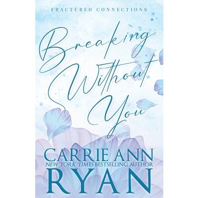 Breaking Without You - Special Edition