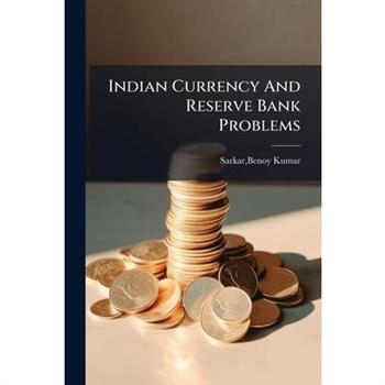 Indian Currency And Reserve Bank Problems