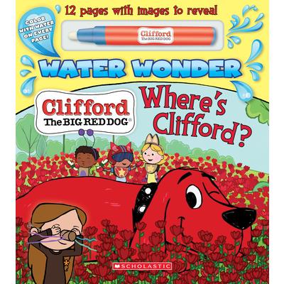 Where’s Clifford? (a Clifford Water Wonder Storybook)