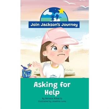 JOIN JACKSON's JOURNEY Asking for Help