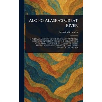 Along Alaska's Great River