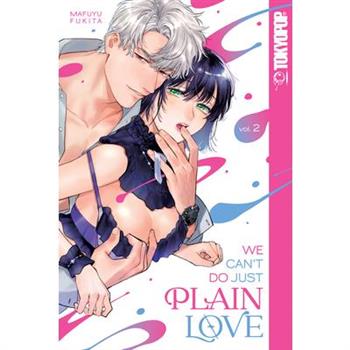 We Can't Do Just Plain Love, Volume 2