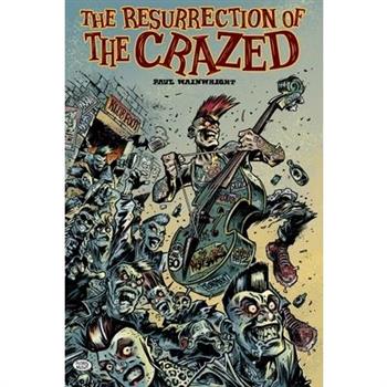 The Resurrection of The Crazed