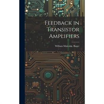 Feedback in Transistor Amplifiers