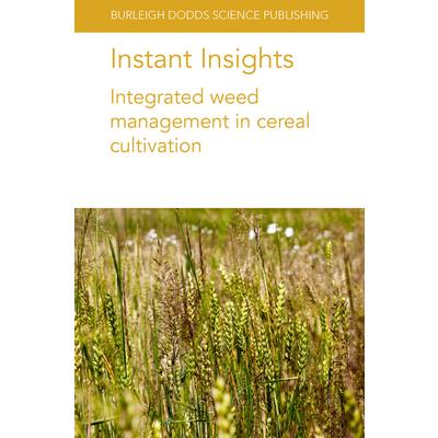 Instant Insights: Integrated Weed Management in Cereal Cultivation