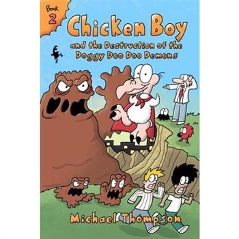 Chicken Boy and the Destruction of the Doggy Doo Doo Demons