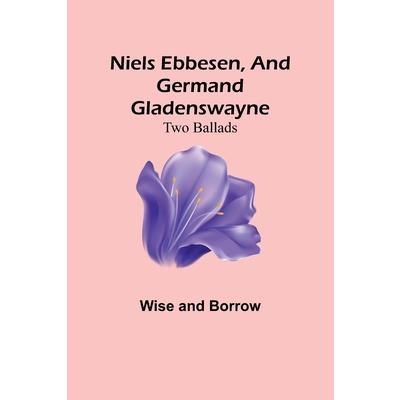 Niels Ebbesen, and Germand Gladenswayne