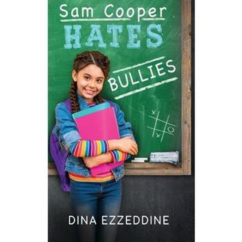 Sam Cooper Hates Bullies