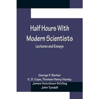 Half Hours With Modern Scientists