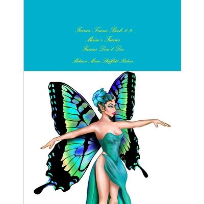 Fairies Towne Book # 9 Marie's Fairies Fairies Don't Die