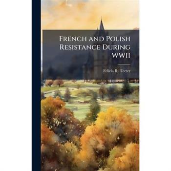 French and Polish Resistance During WWII