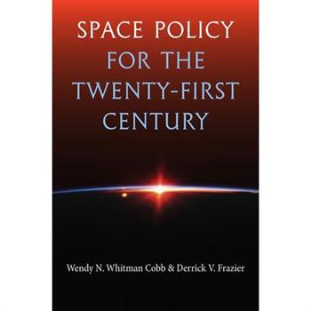 Space Policy for the Twenty-First Century
