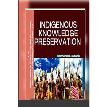 Indigenous Knowledge Preservation