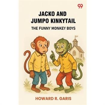 Jacko And Jumpo Kinkytail The Funny Monkey Boys