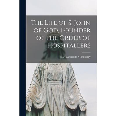 The Life of S. John of God, Founder of the Order of Hospitallers