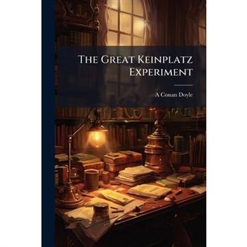 The Great Keinplatz Experiment