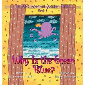 Why Is the Ocean Blue? Why Is the Ocean Blue?