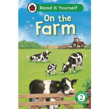 On the Farm: Read It Yourself - Level 2 Developing Reader