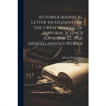 Autobiographical Letter to Students of the Great School of Natural Science (October 22, 1912) [Miscellaneous Works]